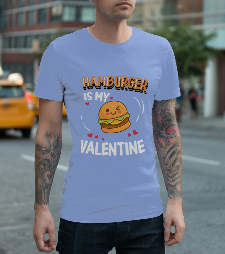 Hamburger Is My Valentine Cute Funny Valentine's Day T-Shirt
