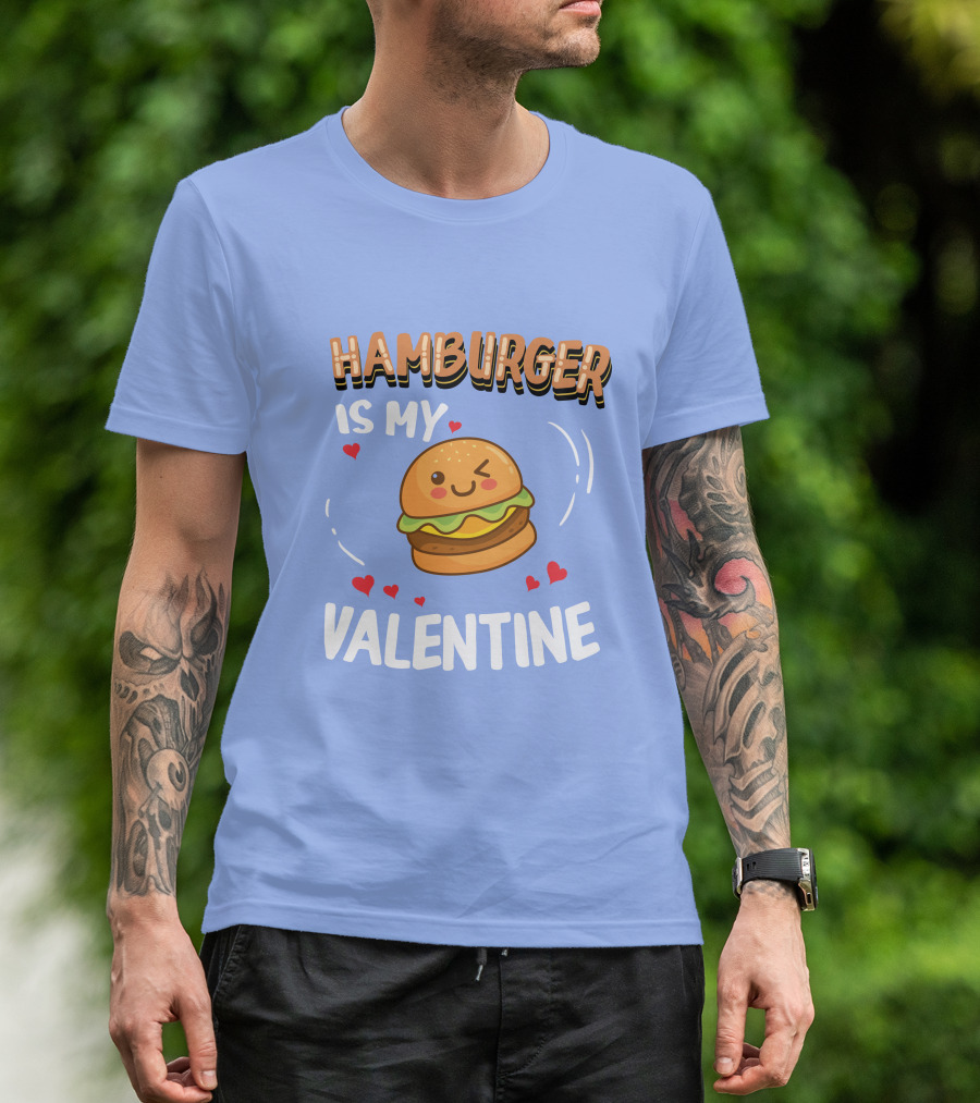 Hamburger Is My Valentine Cute Funny Valentine's Day T-Shirt