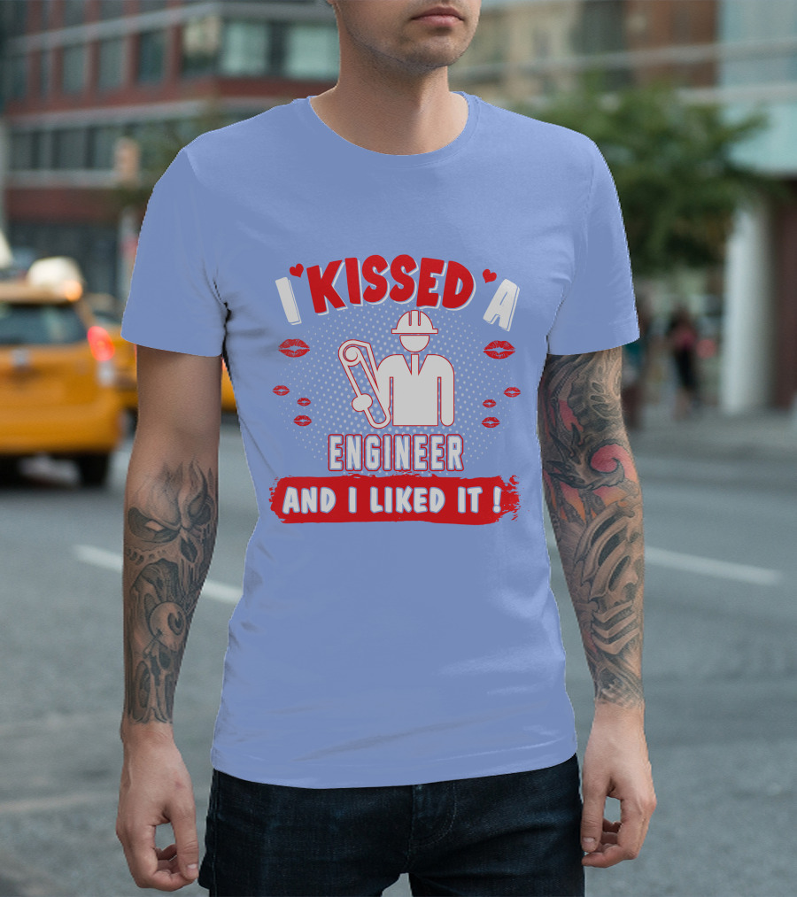 I Kissed A Engineer And I Liked It Engineer Drawing Blueprints Kiss Marks T-Shirt