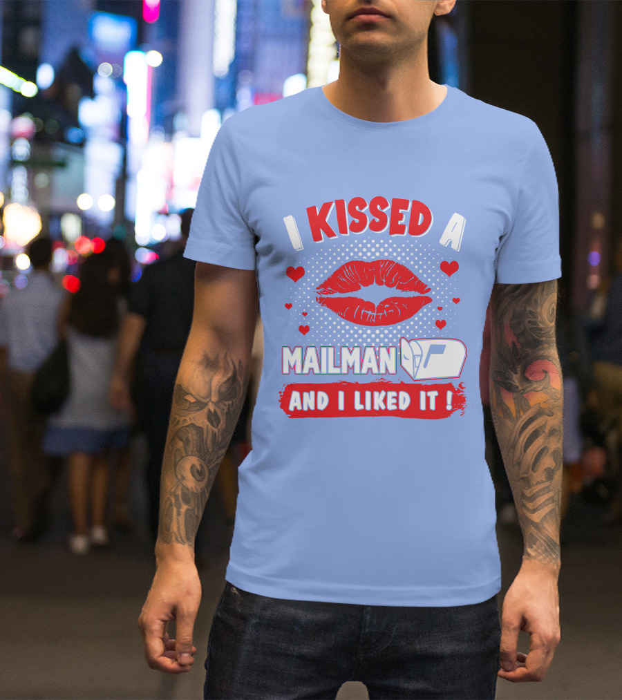 I Kissed A Mailman And I Liked It Red Lips Mailbox Hearts T-Shirt