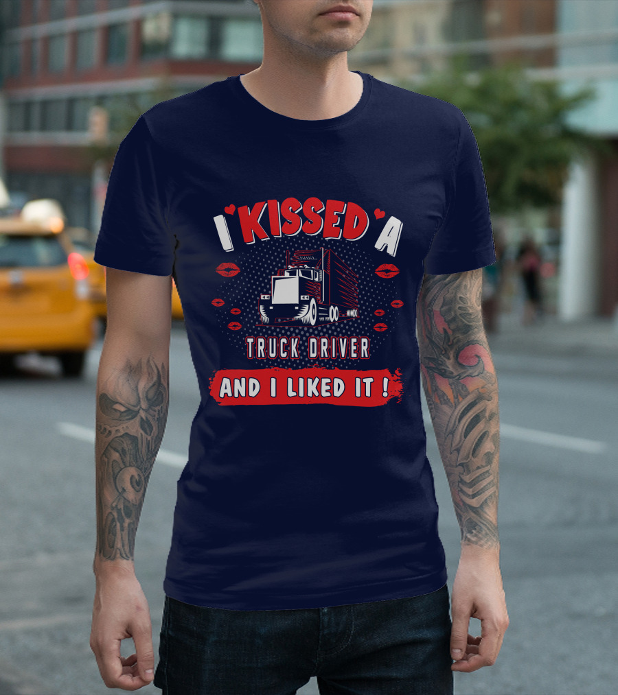 I Kissed A Truck Driver And I Liked It Red Lips T-Shirt