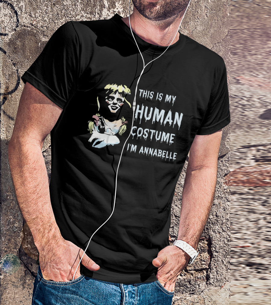 This Is My Human Costume I'm Annabelle T-Shirt