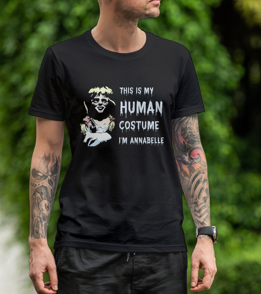 This Is My Human Costume I'm Annabelle T-Shirt