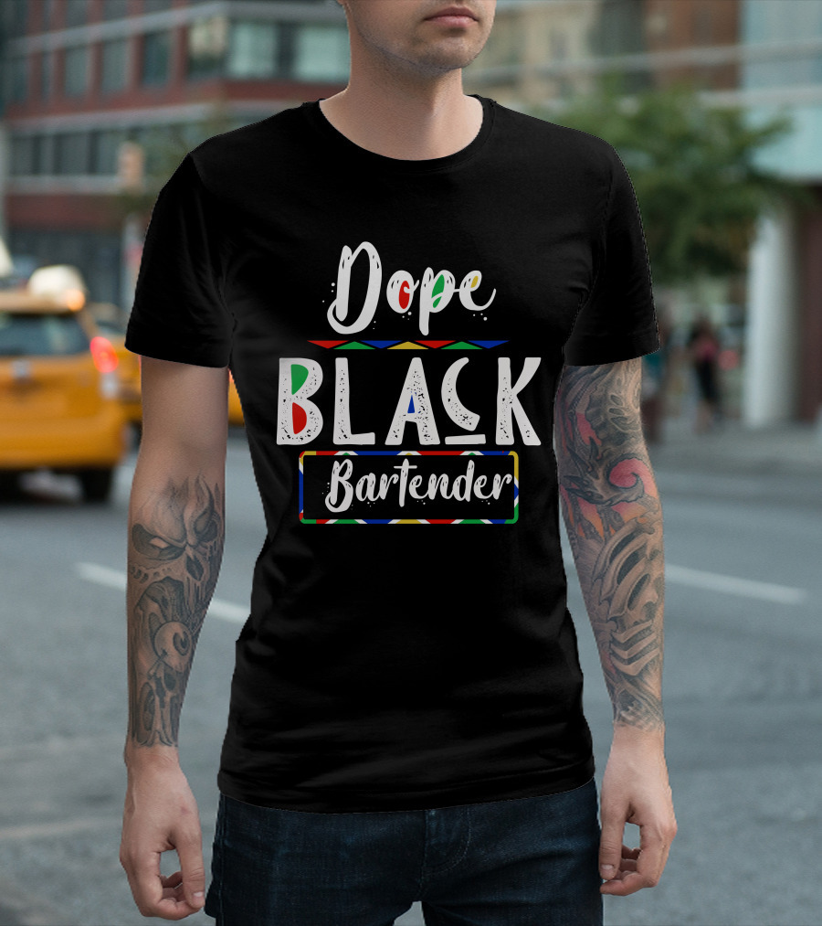 Dope Black Bartender African Pride Colors T-Shirt