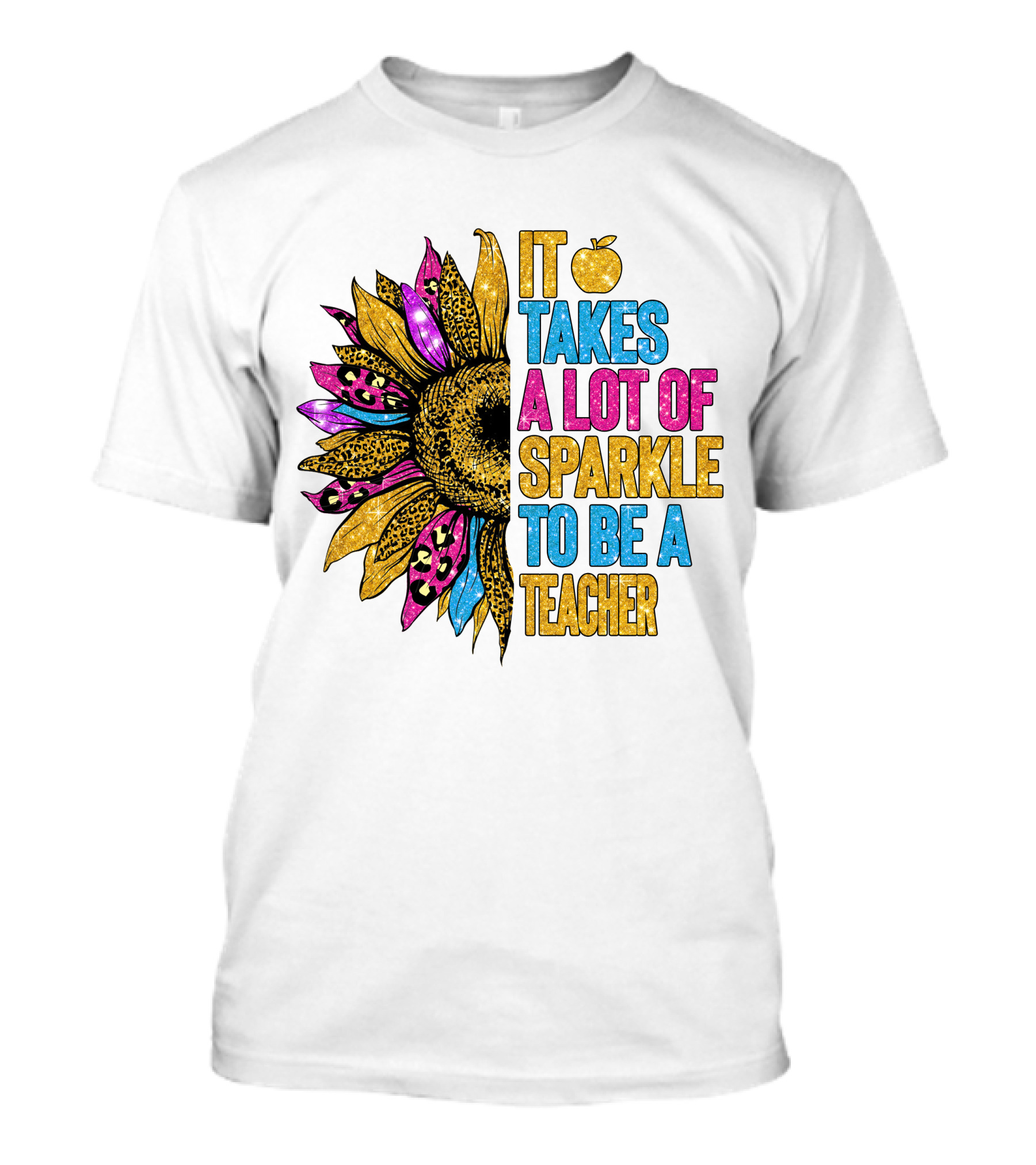 It Takes A Lot Of Sparkle To Be A Teacher Leopard Sunflower Apple T-Shirt