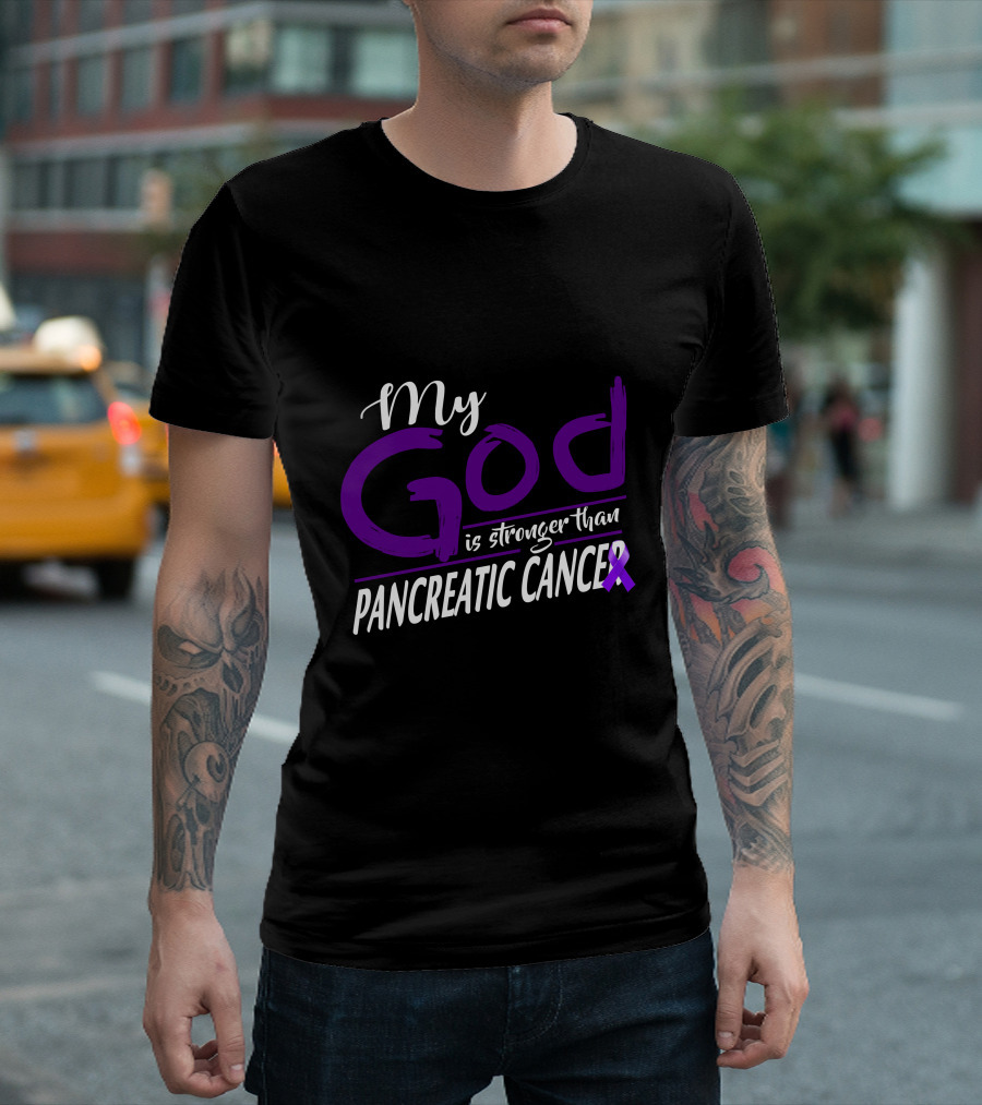 My God Is Stronger Than Pancreatic Cancer T-Shirt