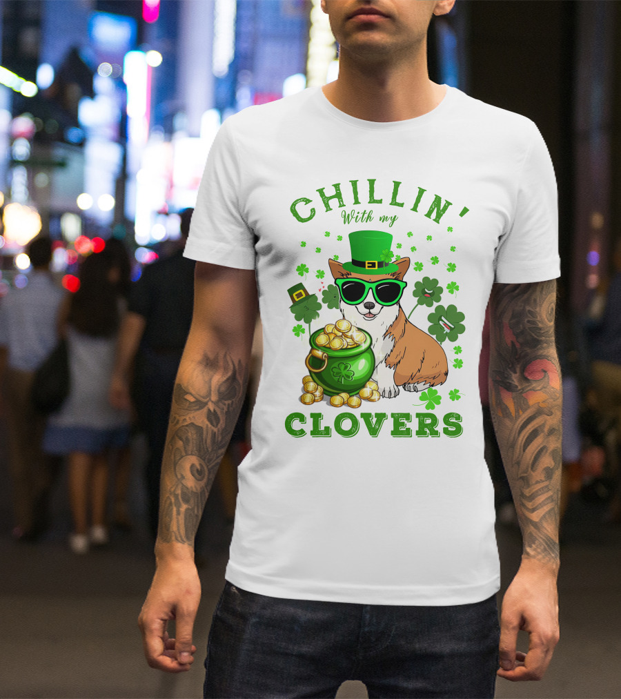 Chillin With My Clovers Corgi Wearing St Patrick’s Hat And Sunglasses With Pot Of Gold T-Shirt
