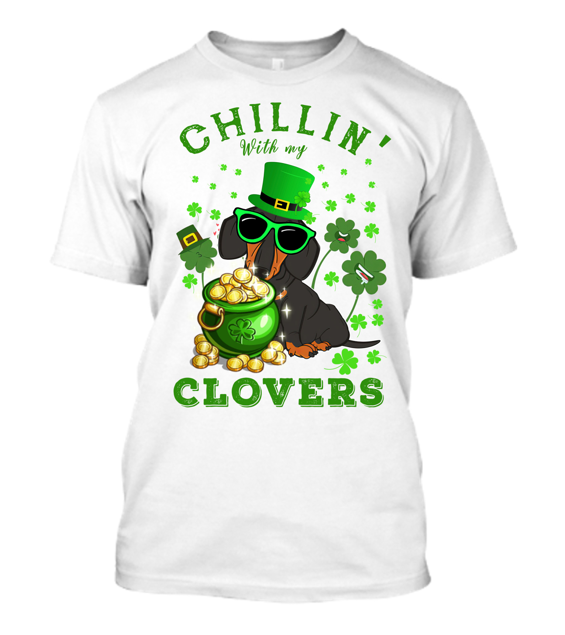 Chillin With My Clovers Dachshund In Green Hat And Sunglasses T-Shirt