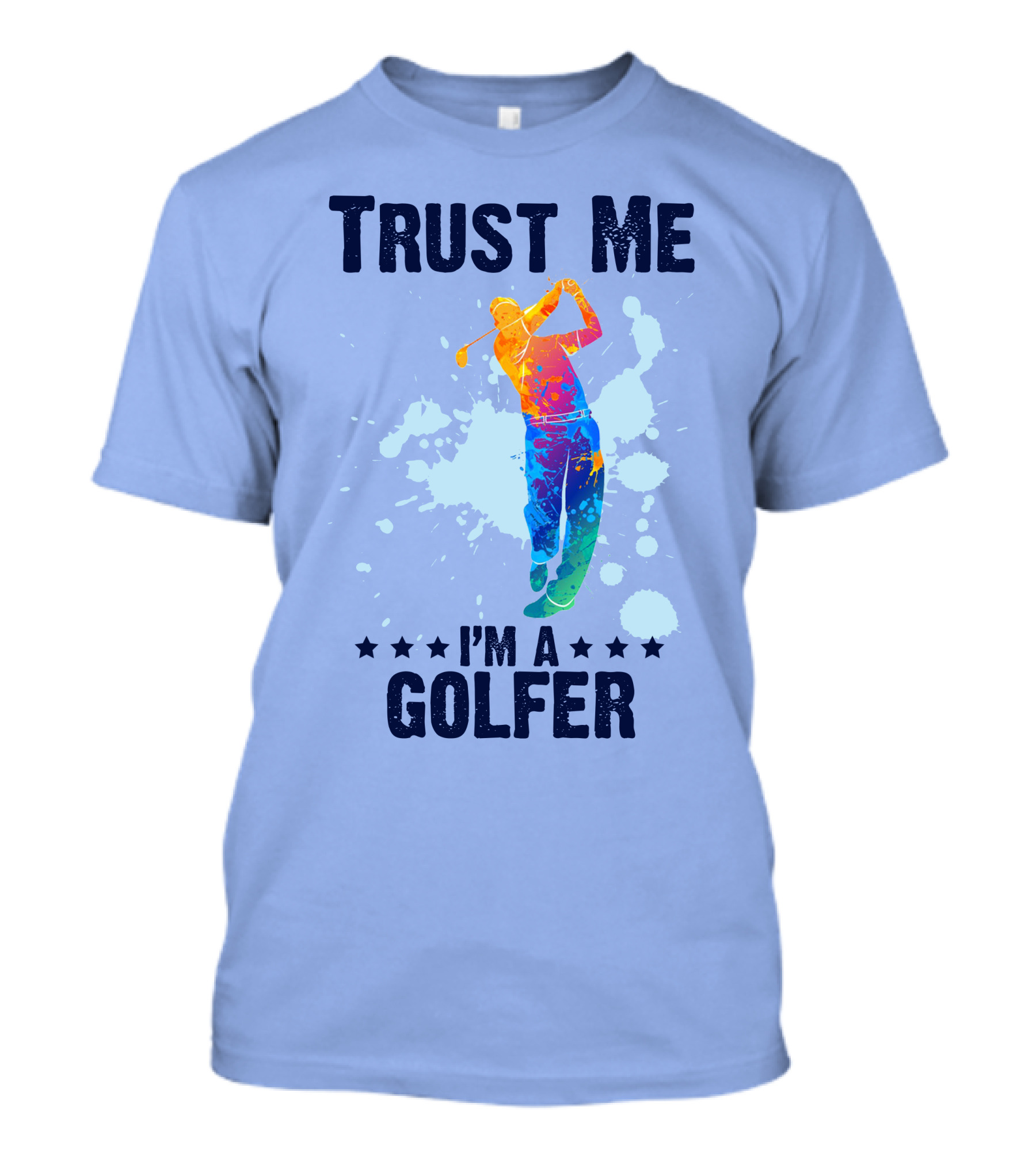 Trust Me I'm A Golfer Colorful Splash T-Shirt