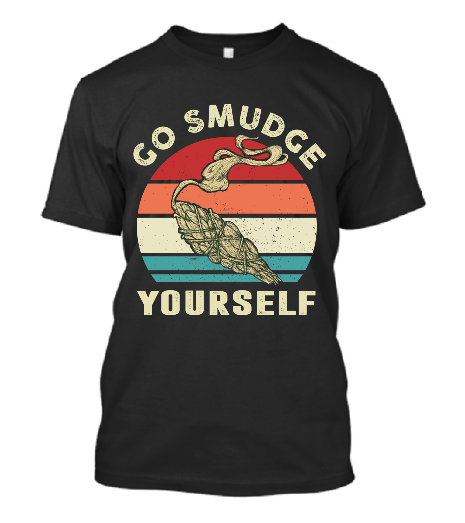 Go Smudge Yourself Native Sunset Sage Stick T-Shirt