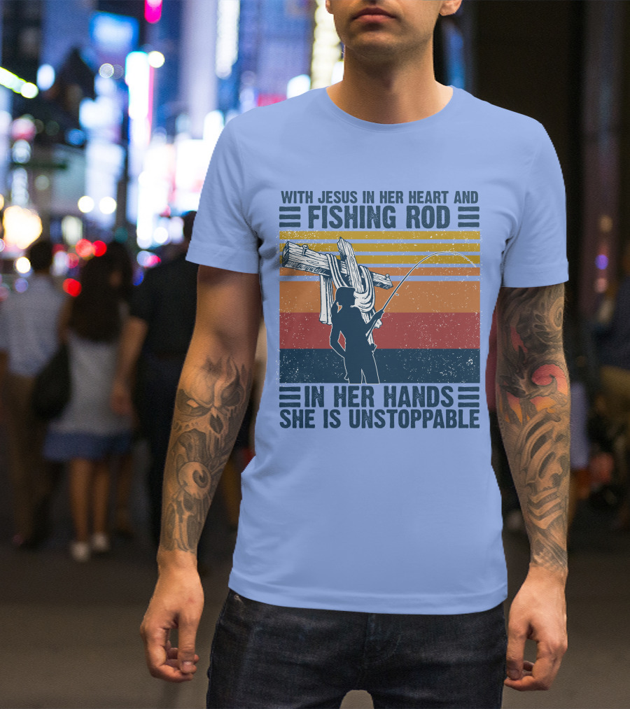 With Jesus In Her Heart And Fishing Rod In Her Hands She Is Unstoppable Vintage Silhouette Retro Stripes T-Shirt