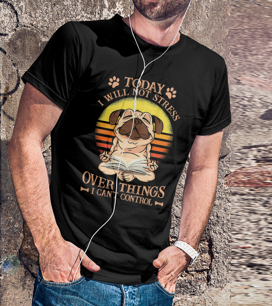 Today I Will Not Stress Over Things I Can't Control Pug With Open Book And Paw Prints Retro Sunset Background T-Shirt