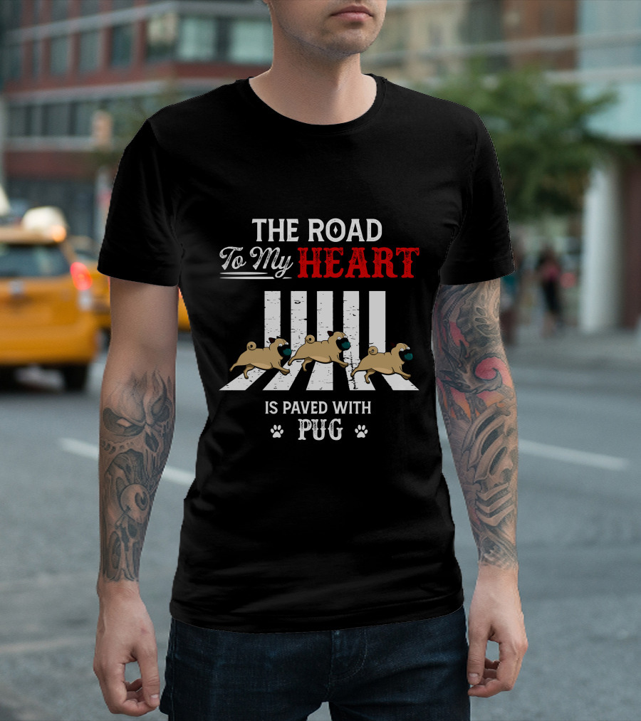 The Road to My Heart with Pug Crosswalk Paws T-Shirt