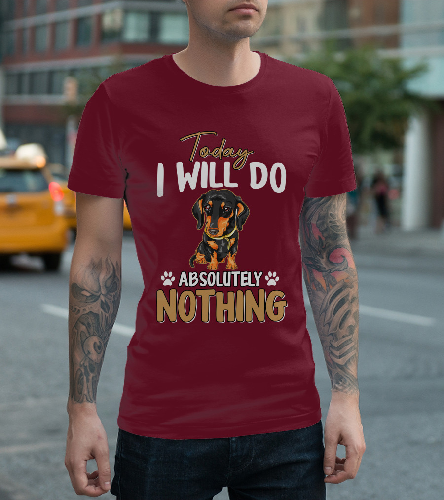 Today I Will Do Absolutely Nothing Dachshund Paw Prints T-Shirt