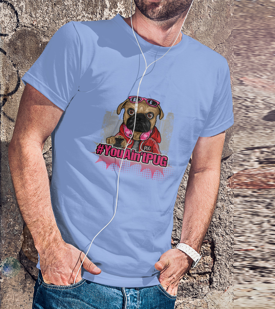 YouAin'tPUG Urban Style Pug In Red Hoodie And Pink Headphones T-Shirt