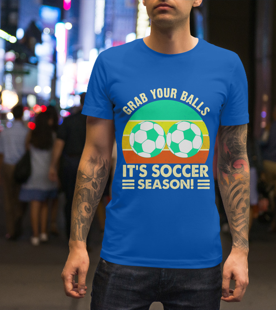Grab Your Balls It's Soccer Season Soccer Balls Retro Stripe T-Shirt
