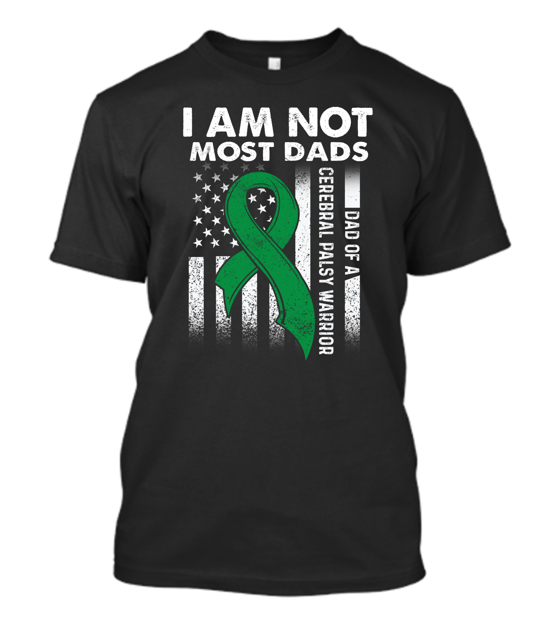 I Am Not Most Dads Cerebral Palsy Warrior Dad Awareness T-Shirt