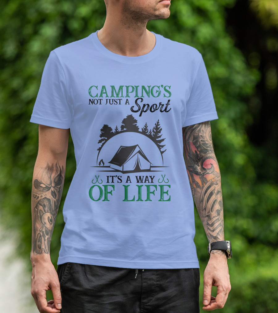 CAMPING'S NOT JUST A SPORT IT'S A WAY OF LIFE Tent Trees Scenic T-Shirt
