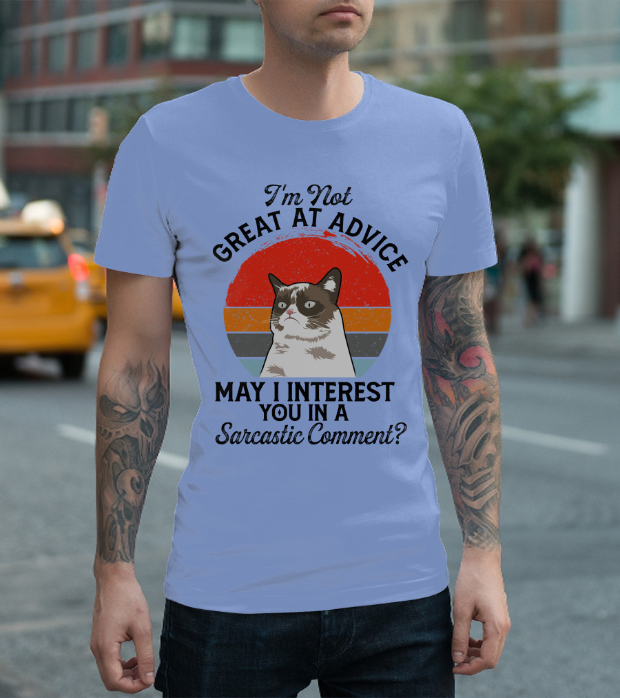 I'm Not Great at Advice May I Interest You in a Sarcastic Comment Cat Retro Sunset T-Shirt