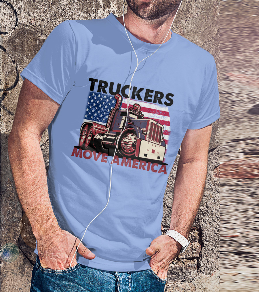 Truckers Move America Patriotic Flag Semi Truck T-Shirt