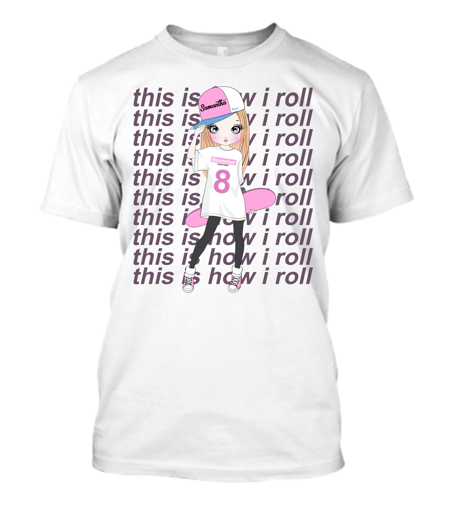 Samantha Skater Girl This Is How I Roll Skateboarding T-Shirt