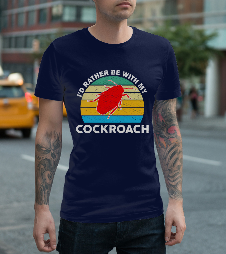 I'd Rather Be With My Cockroach Vintage Retro Stripes Cockroach T-Shirt