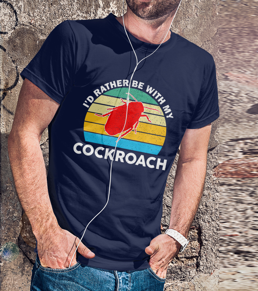 I'd Rather Be With My Cockroach Vintage Retro Stripes Cockroach T-Shirt