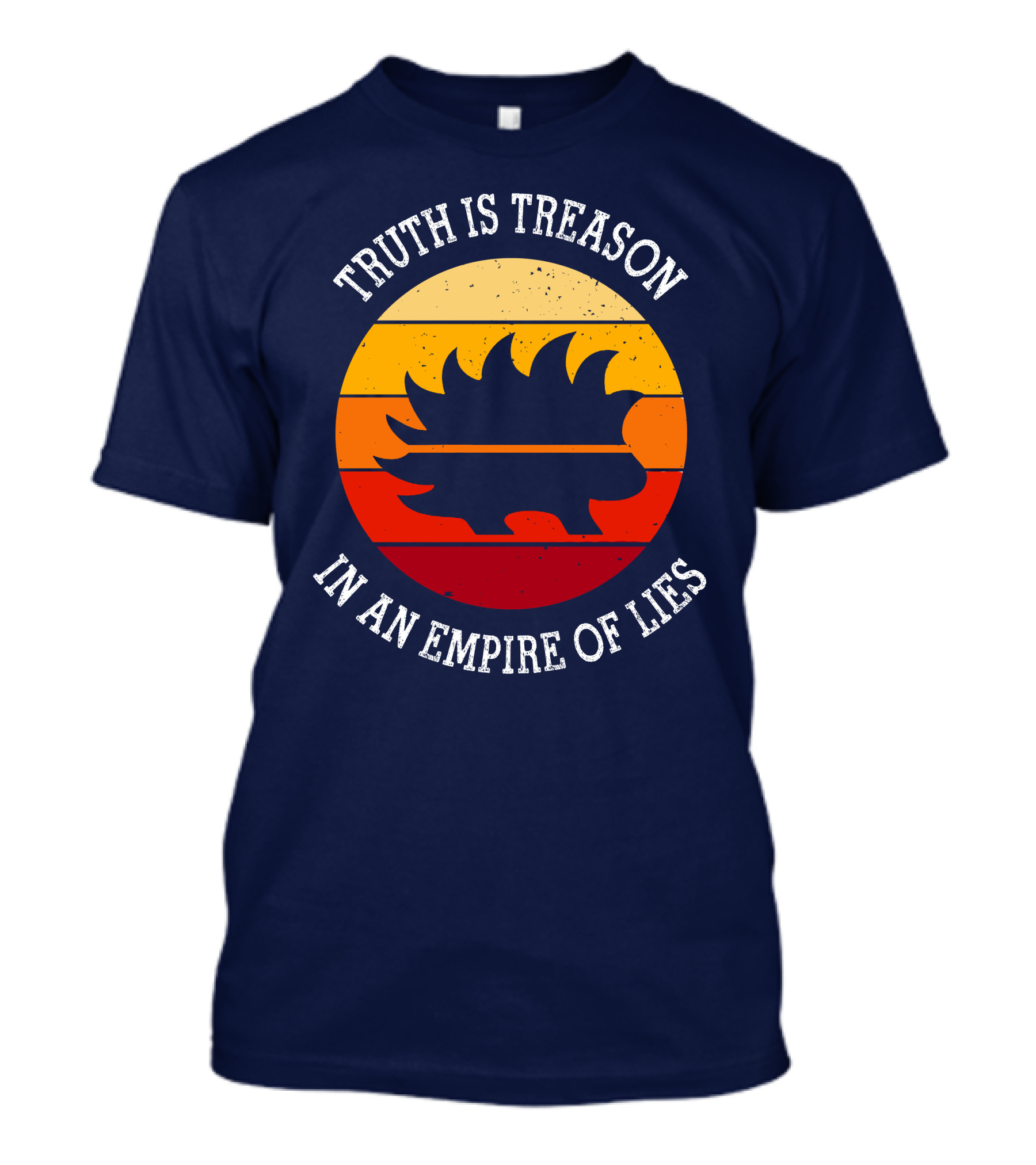 Truth Is Treason Libertarian Porcupine In An Empire Of Lies Retro Sunset T-Shirt