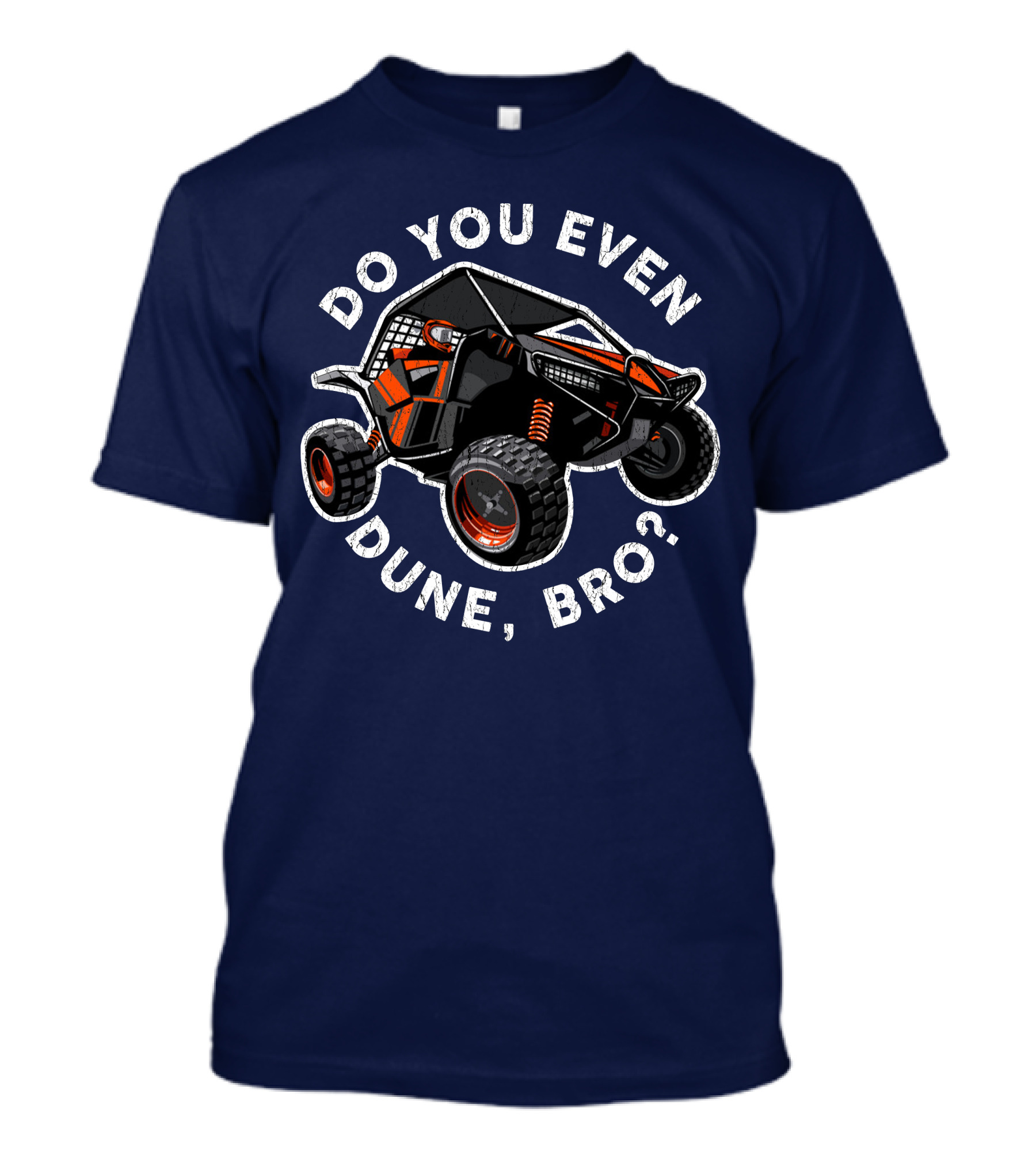Do You Even Dune Bro Funny Dune Buggies Sand Beach Racing Car T-Shirt