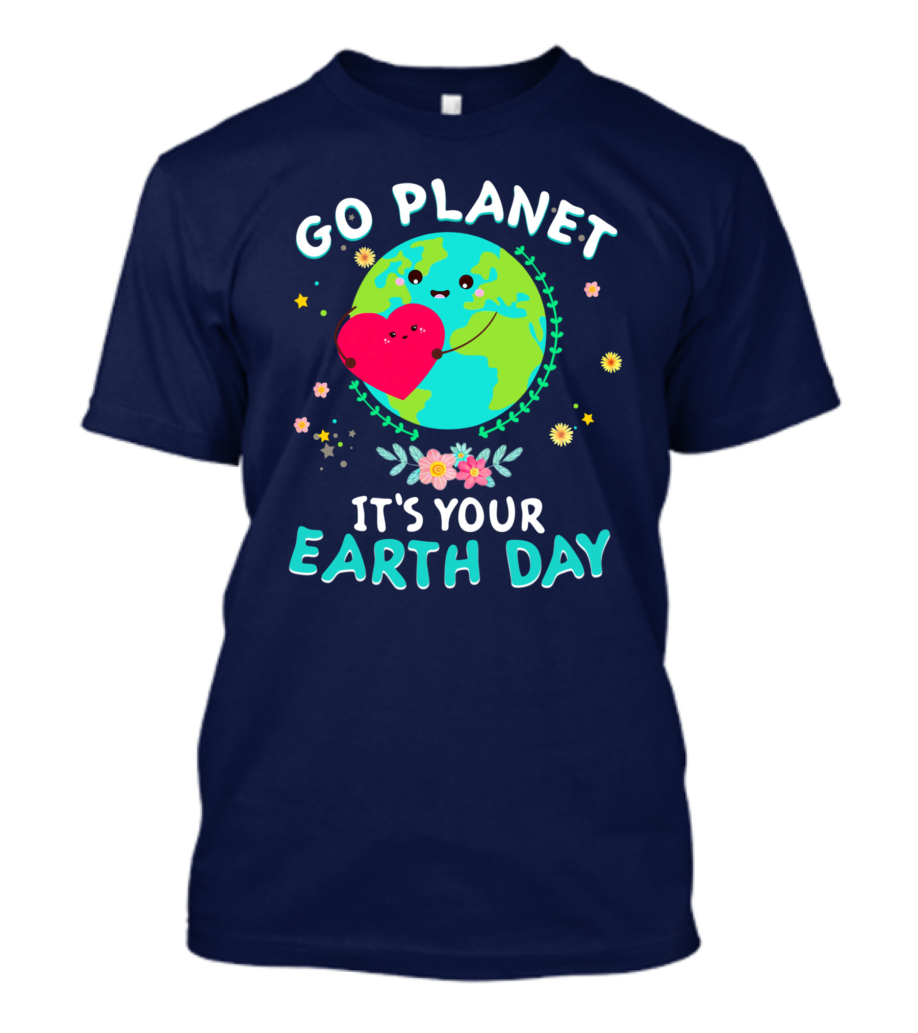 Go Planet It's Your Earth Day Cute Heart And Flowers T-Shirt