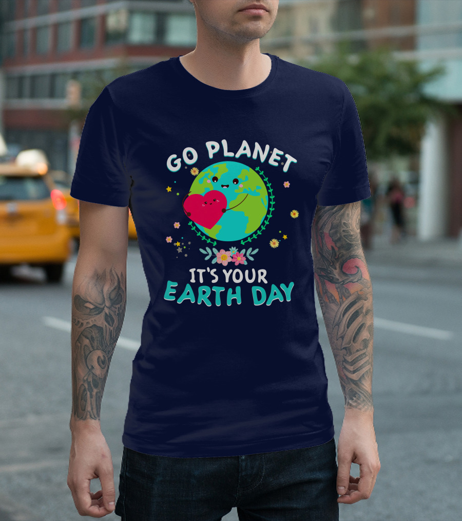 Go Planet It's Your Earth Day Cute Heart And Flowers T-Shirt