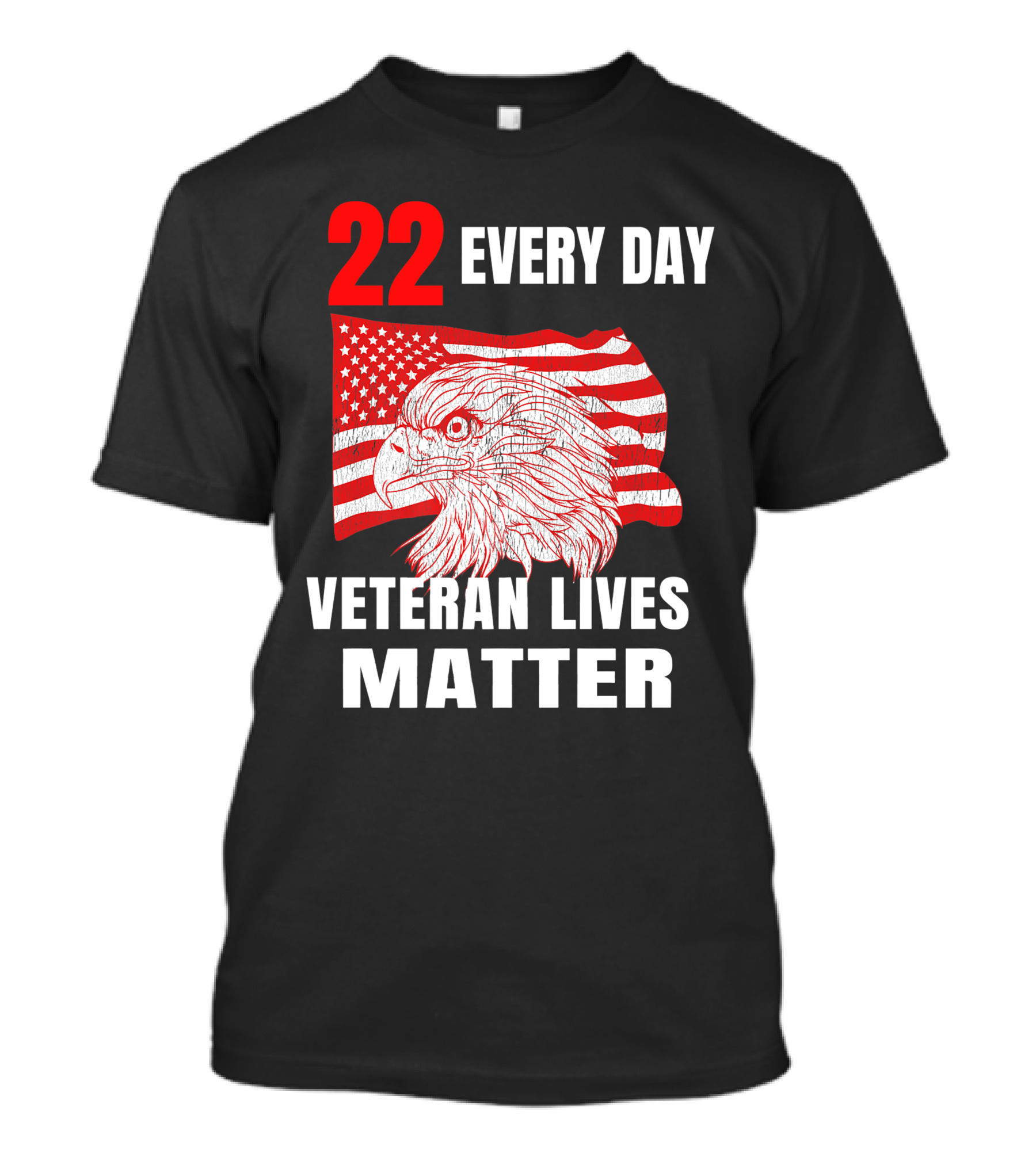 22 Every Day Veteran Lives Matter American Flag Eagle Veteran Suicide Awareness T-Shirt