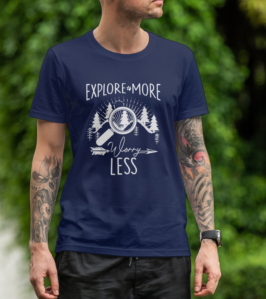 Explore More Worry Less Adventure Nature Trees Magnifying Glass Arrow T-Shirt