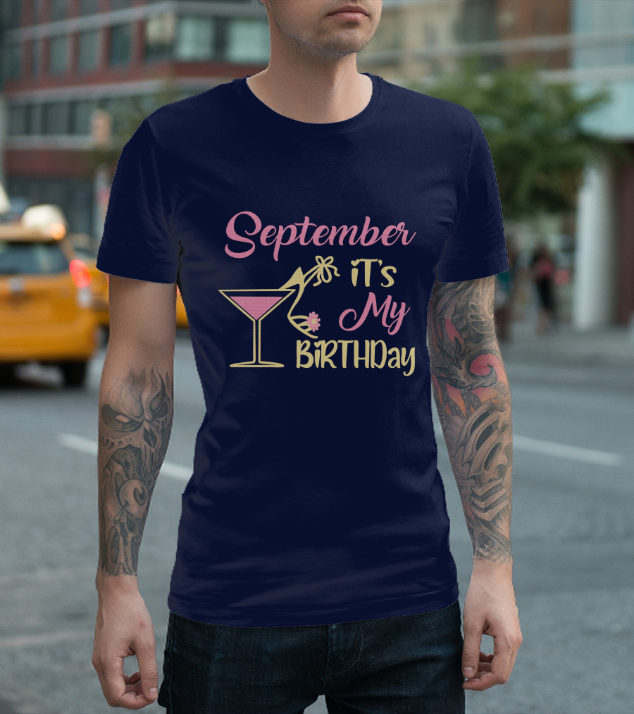 September It's My Birthday Cocktail T-Shirt