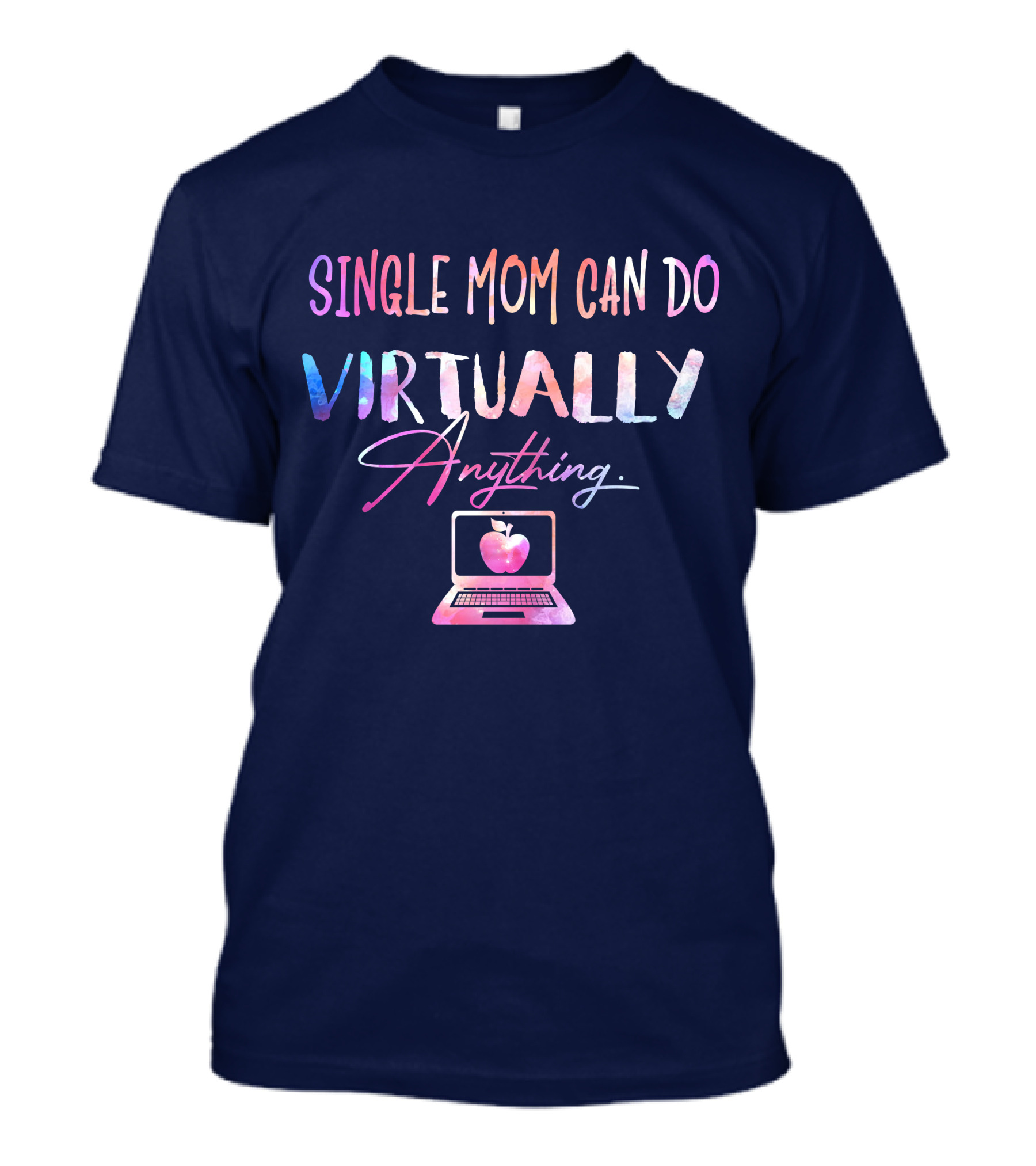 SINGLE MOM CAN DO VIRTUALLY ANYTHING WITH APPLE COMPUTER MOTIF T-Shirt