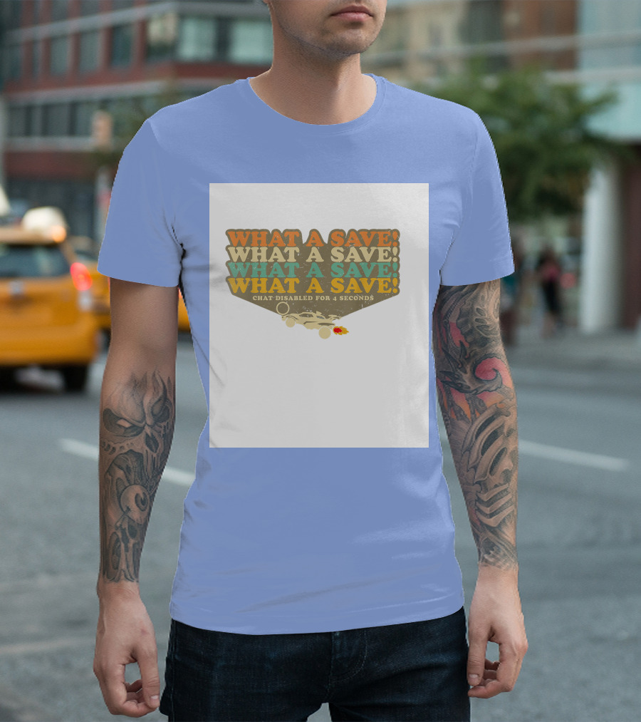 What A Save Chat Disabled for 4 Seconds Rocket Soccer Octane T-Shirt