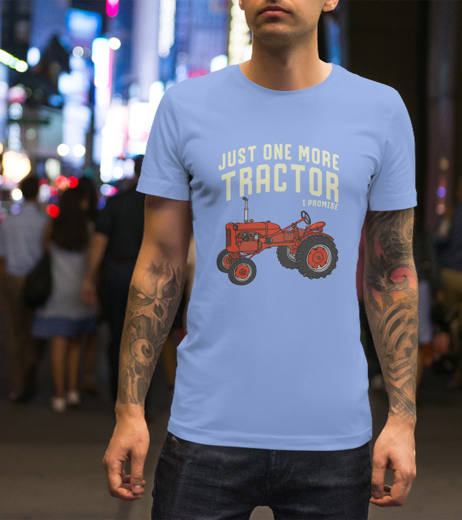 Just One More Tractor I Promise Tractor Lovers Classic Red Tractor T-Shirt