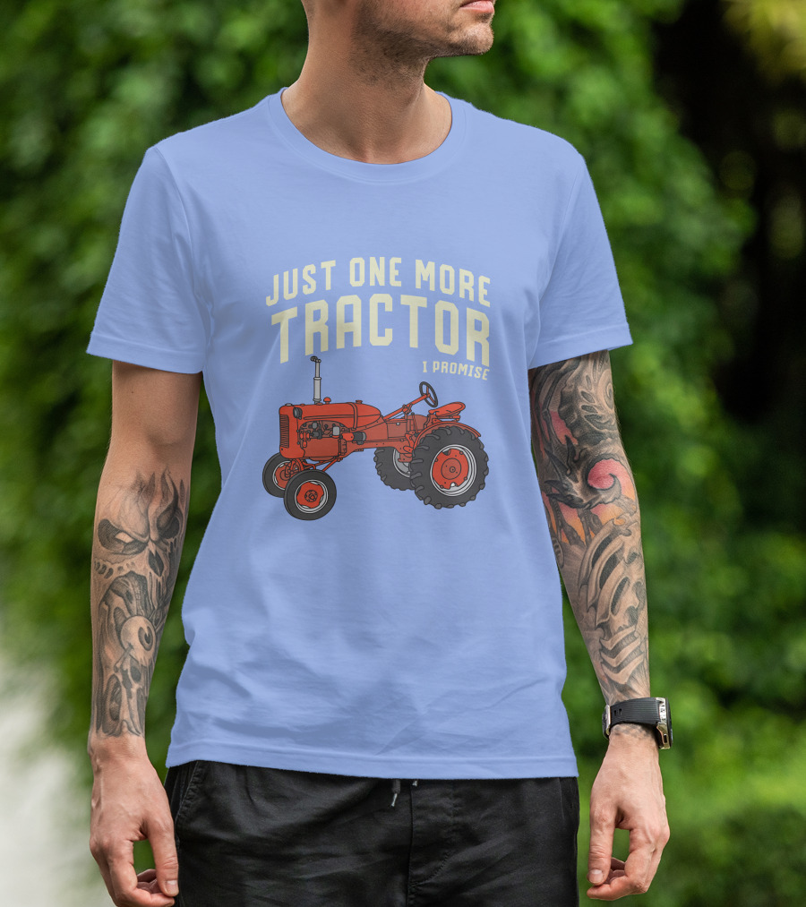 Just One More Tractor I Promise Tractor Lovers Classic Red Tractor T-Shirt