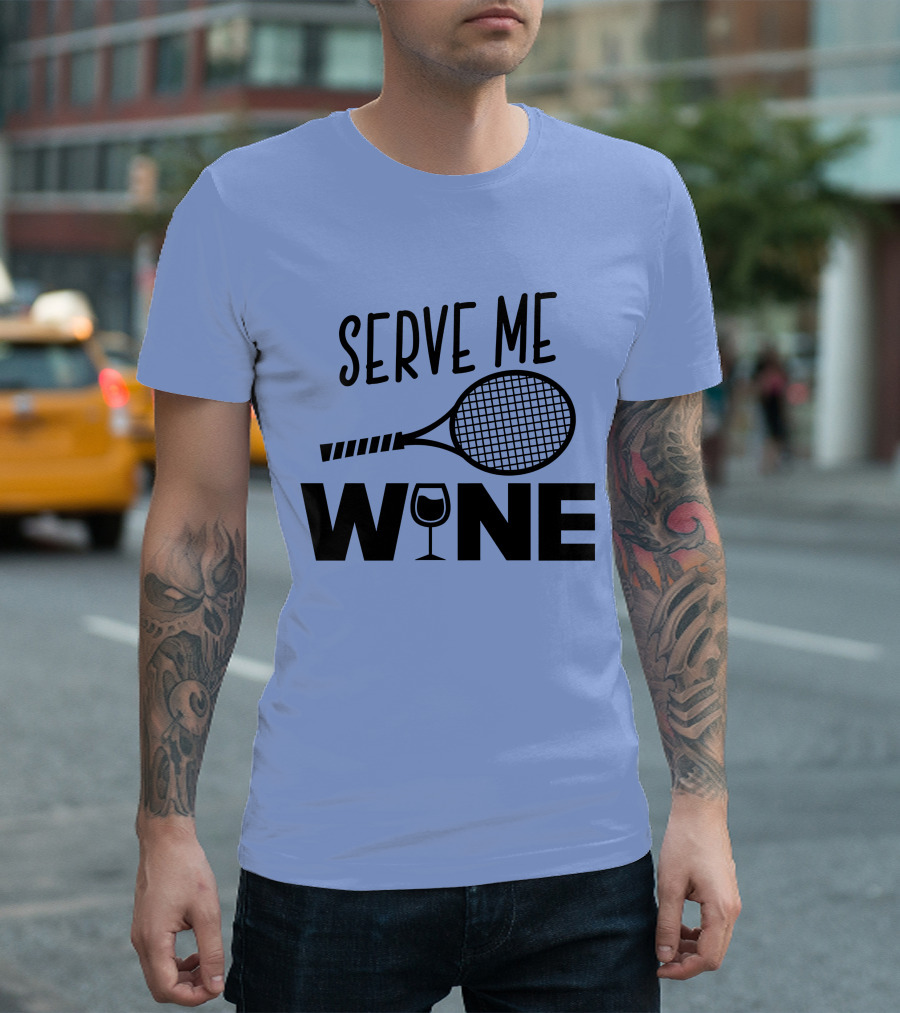Serve Me Wine Funny Tennis Sports Drinking T-Shirt