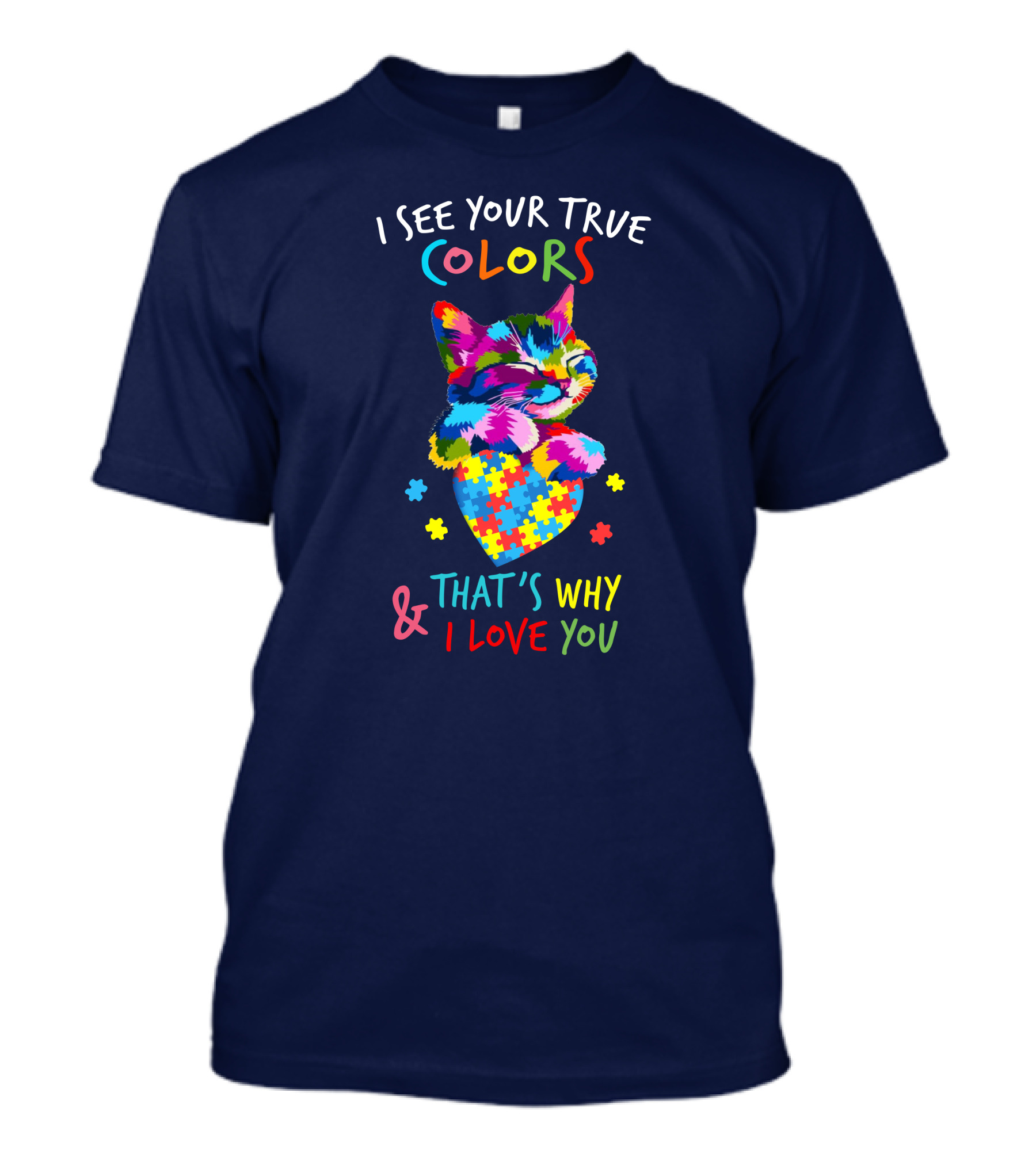 I See Your True Colors That's Why I Love You Puzzle Heart Cat T-Shirt