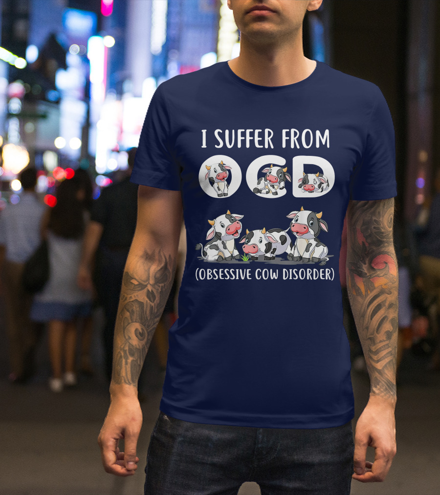 I Suffer From OCD Obsessive Cow Disorder Cute Cow Lover With Adorable Cow T-Shirt