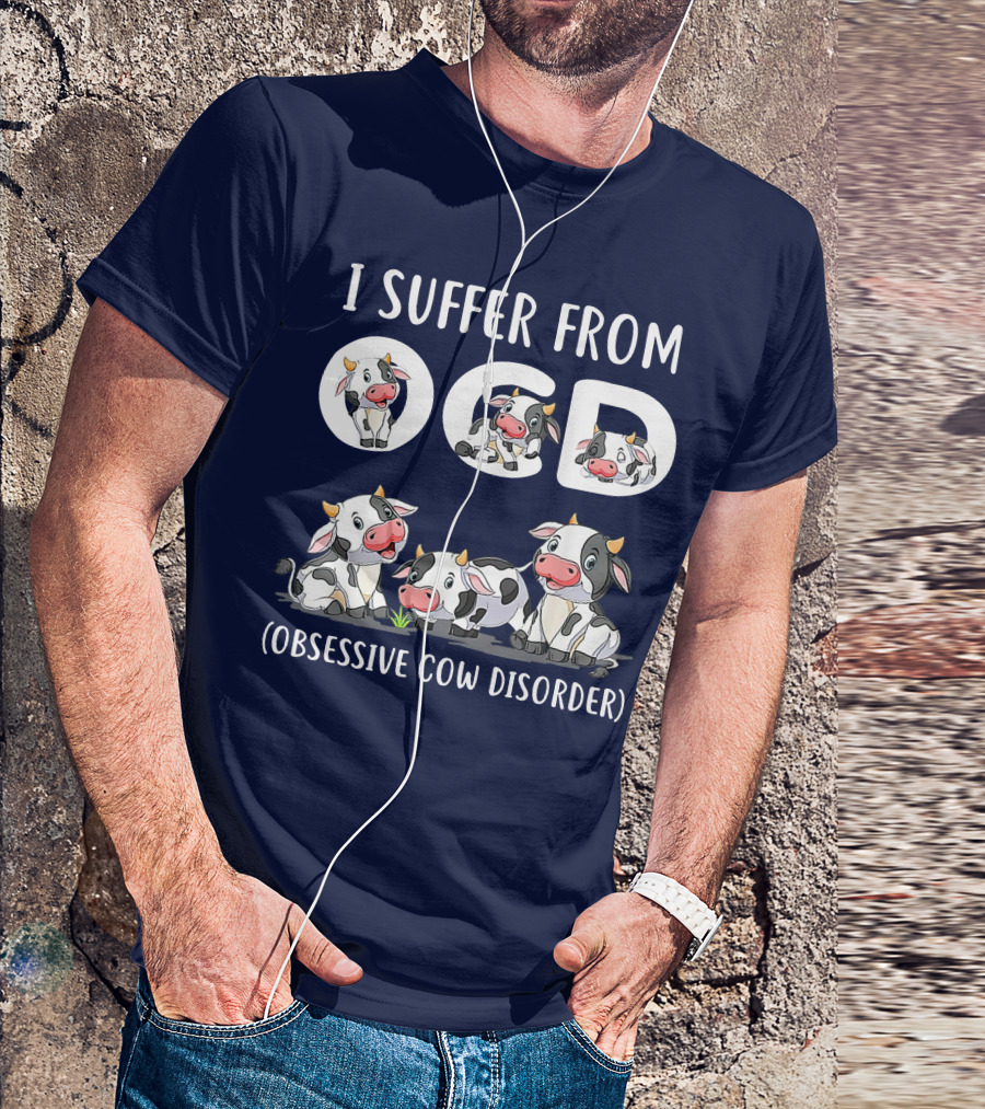 I Suffer From OCD Obsessive Cow Disorder Cute Cow Lover With Adorable Cow T-Shirt