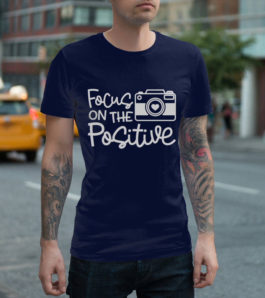 Focus On The Positive Camera Heart Photography T-Shirt