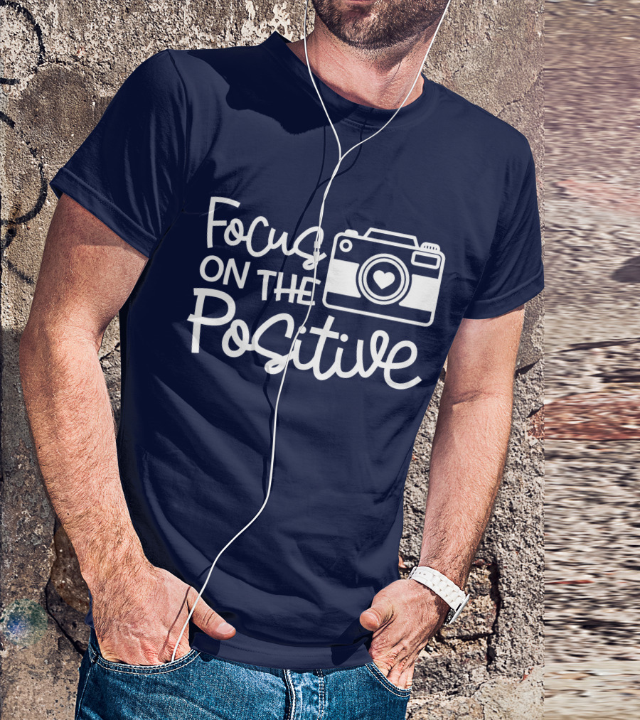 Focus On The Positive Camera Heart Photography T-Shirt