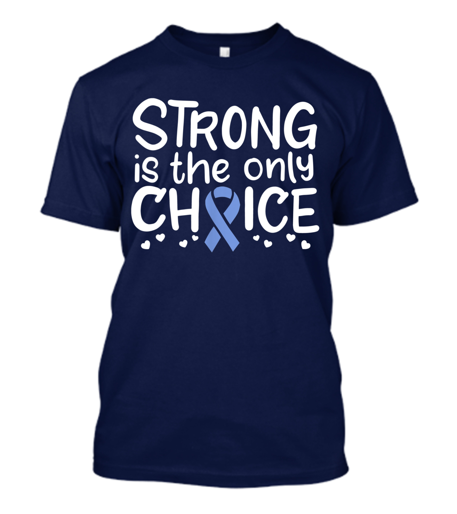 Strong Is The Only Choice Stomach Cancer Survivor Fighter Gastric Chemo Blue T-Shirt