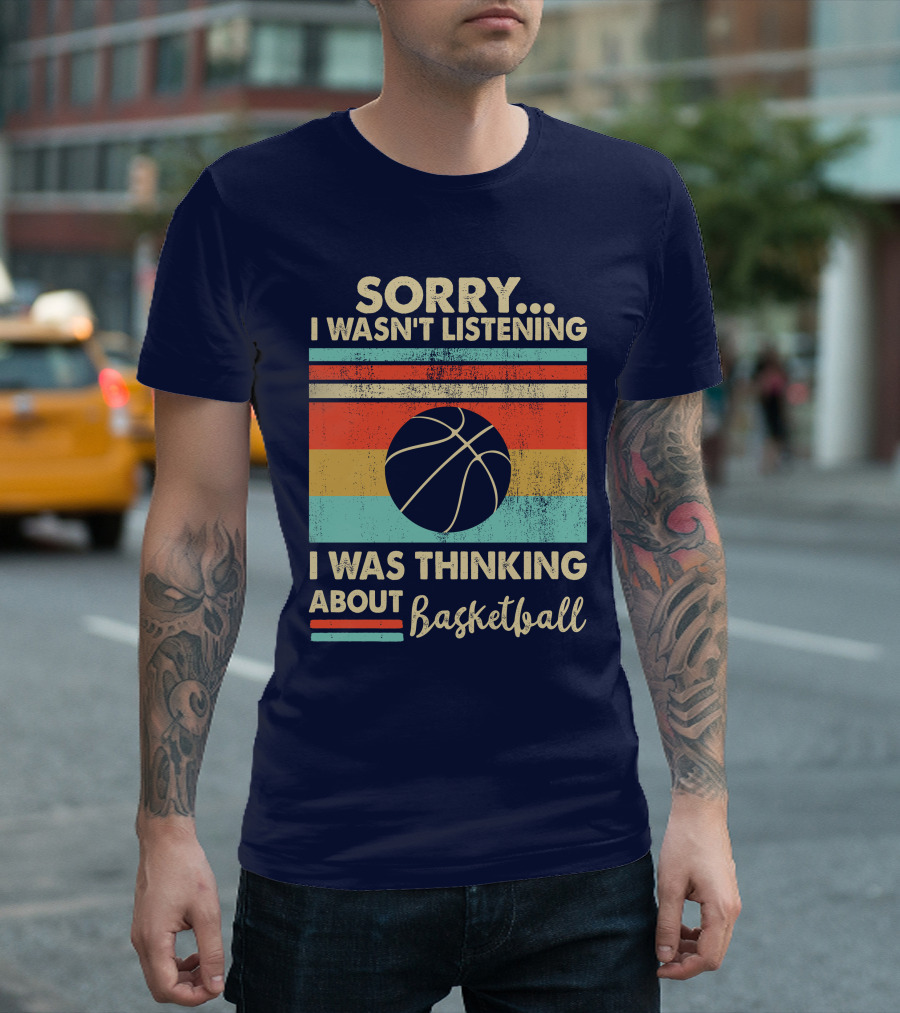 Sorry I Wasn't Listening I Was Thinking About Basketball Vintage Sunset Retro Stripes T-Shirt