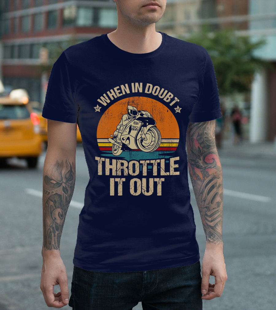 When in Doubt Throttle it Out Motorcycle Retro Sunset T-Shirt