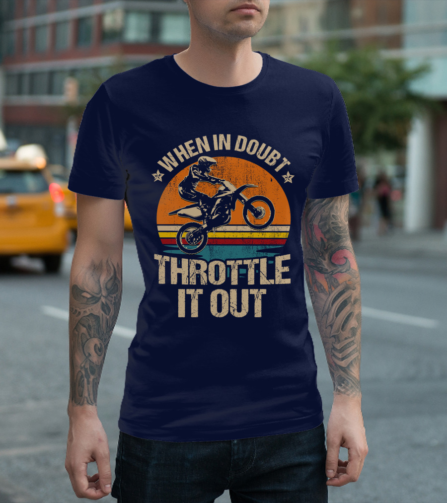 When in Doubt Throttle it Out Moto Bike Retro Sunset Rider T-Shirt