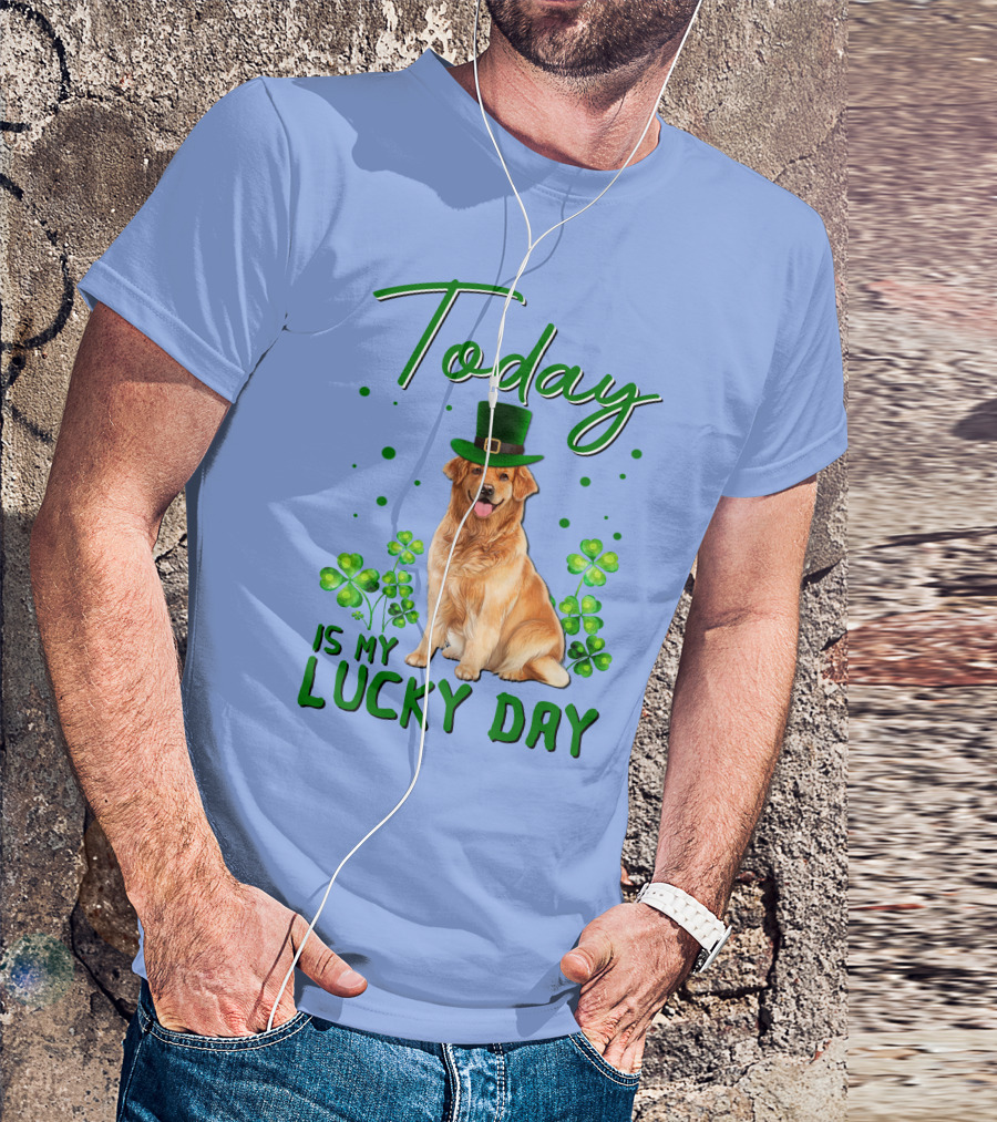Golden Retriever Today Is My Lucky Day St. Patrick's Edition T-Shirt