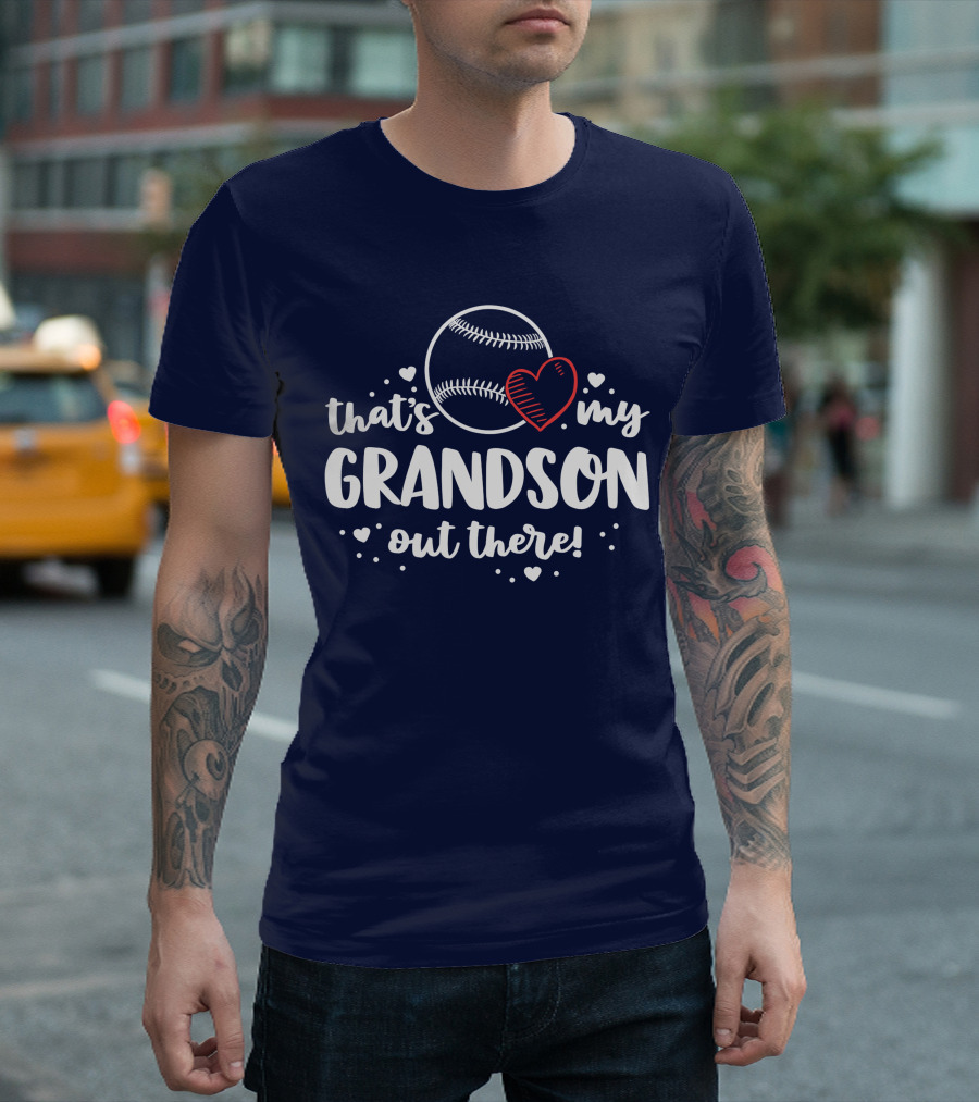 That's My Grandson Out There Baseball Heart T-Shirt